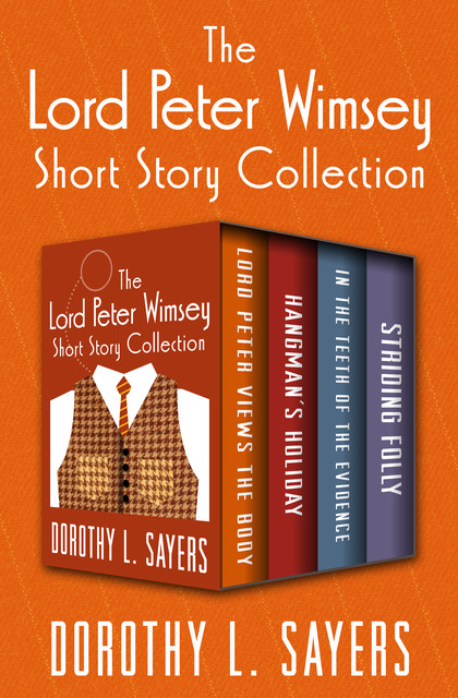 The Lord Peter Wimsey Short Story Collection, Dorothy L.Sayers