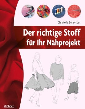 Der richtige Stoff für Ihr Nähprojekt, Christelle Beneytout