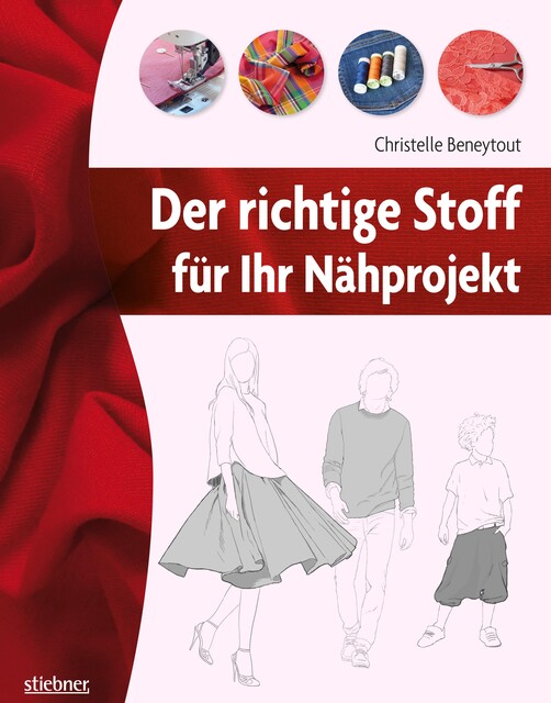 Der richtige Stoff für Ihr Nähprojekt, Christelle Beneytout