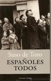 Españoles Todos, Suso de Toro