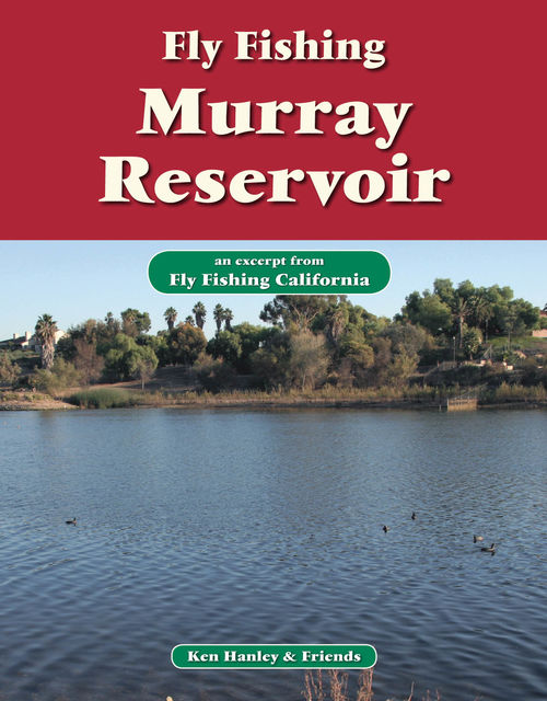 Fly Fishing Murray Reservoir, Ken Hanley