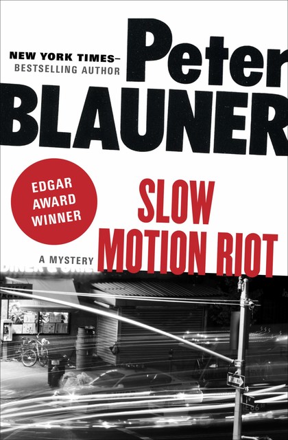 Slow Motion Riot, Peter Blauner