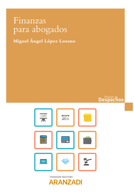 Finanzas para abogados, Miguel Angel López Lozano