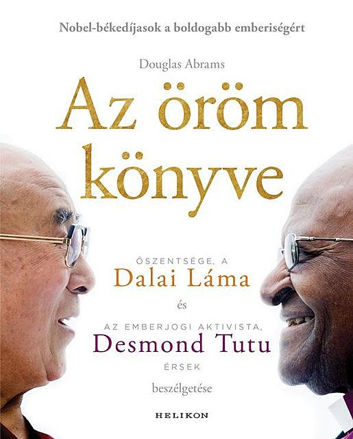 Az öröm könyve, Dalai Láma, amp, Desmond Tutu