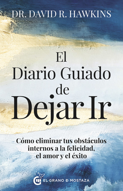 El diario guiado de dejar ir, David R. Hawkins