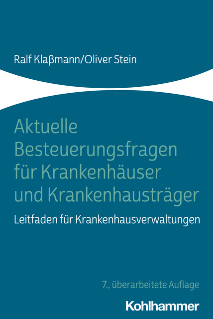 Aktuelle Besteuerungsfragen für Krankenhäuser und Krankenhausträger, Oliver Stein, Ralf Klaßmann