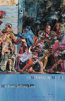 Something in My Eye, Michael Lee
