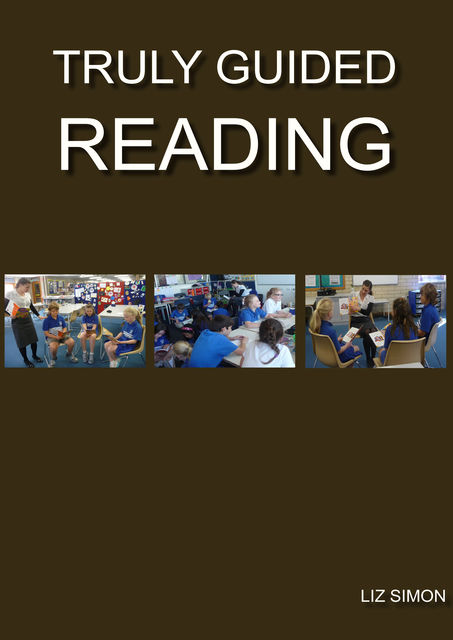 Truly Guided Reading, Liz Simon