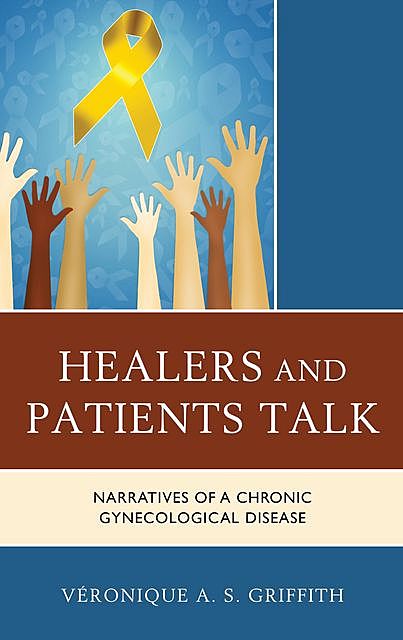 Healers and Patients Talk, Véronique A.S. Griffith