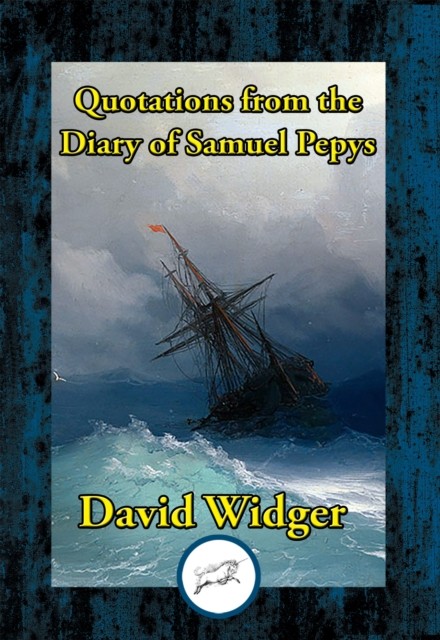 Quotations from the Diary of Samuel Pepys, David Widger