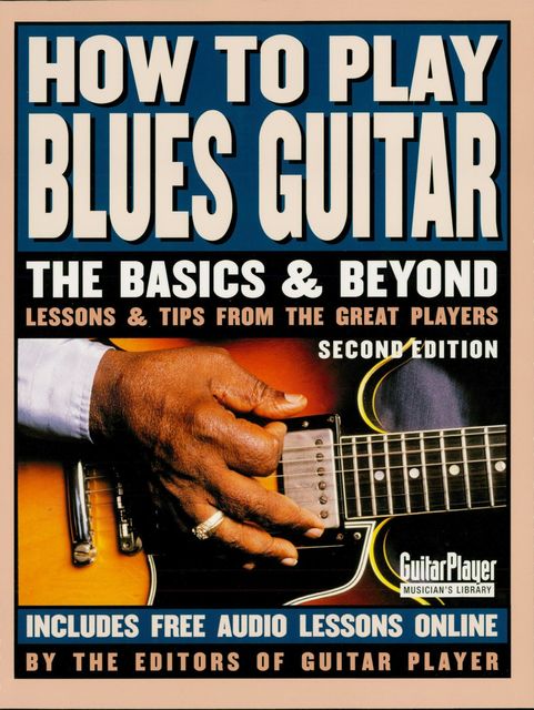 How to Play Blues Guitar, Various Authors