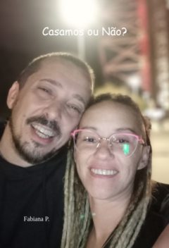 Casamos Ou Não, Fabiana P.