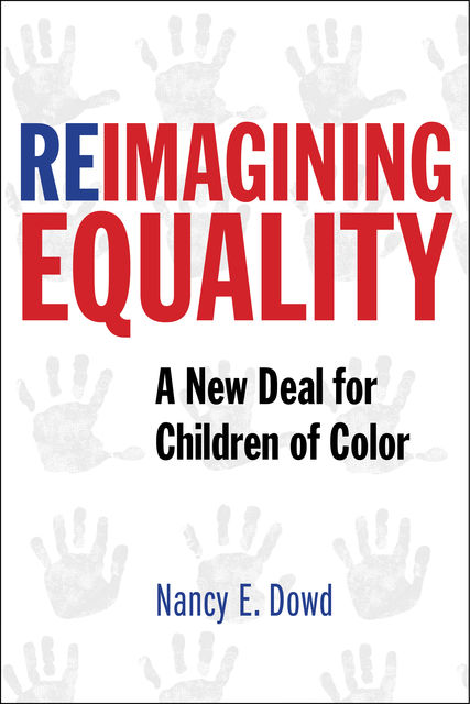 Reimagining Equality, Nancy E.Dowd