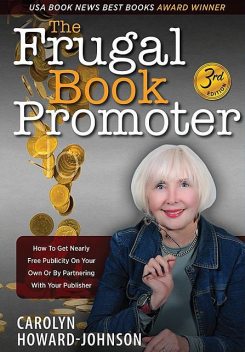 The Frugal Book Promoter, Carolyn Howard-Johnson