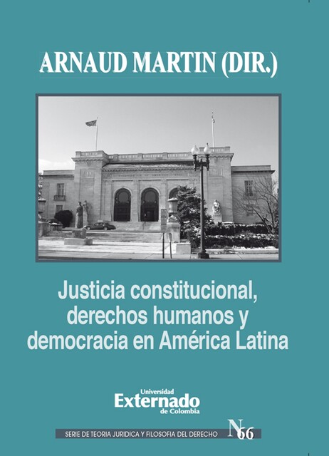 Justicia constitucional, derechos humanos y democracia en América Latina, Arnaud Martin