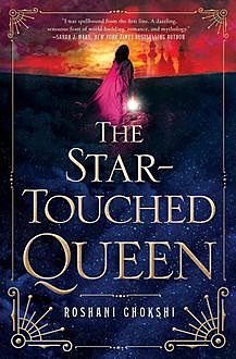The Star-Touched Queen, Roshani Chokshi