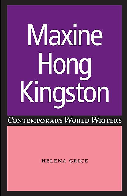 Maxine Hong Kingston, Helena Grice