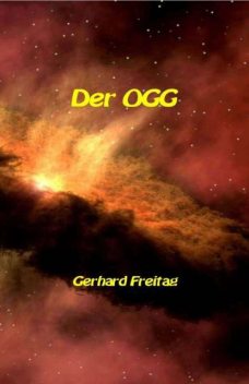 Der OGG, Gerhard Freitag