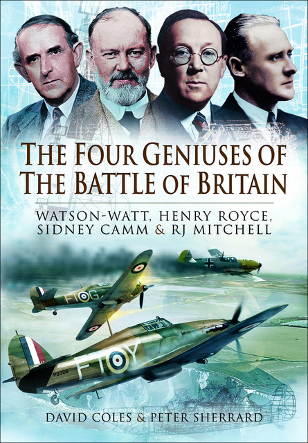 The Four Geniuses of the Battle of Britain, David Coles