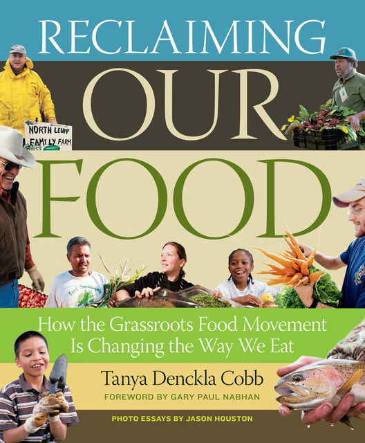 Reclaiming Our Food, Tanya Denckla Cobb