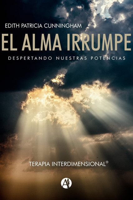 El Alma Irrumpe Terapia Interdimensional, Edith Patricia Cunningham