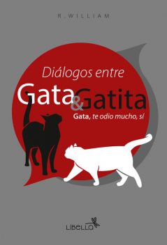 Diálogos entre gata y gatita, William Rodriguez