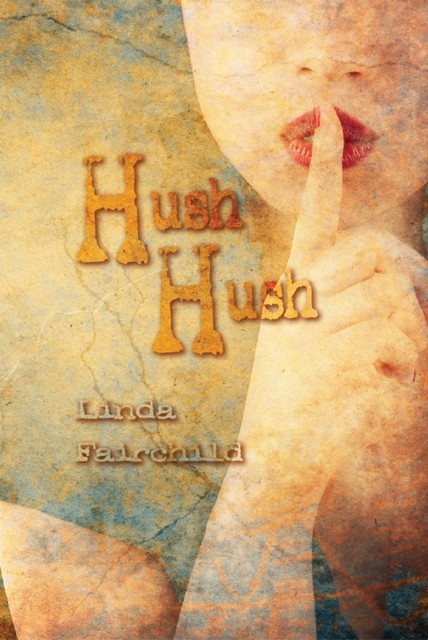 Hush Hush, Linda Fairchild