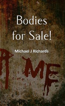 Bodies for Sale, Mike Richards