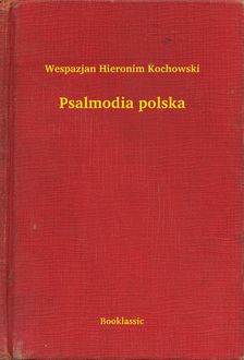 Psalmodia polska, Wespazjan Hieronim Kochowski