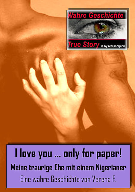I love you….only for paper! – Meine traurige Ehe mit einem Nigerianer, Verena