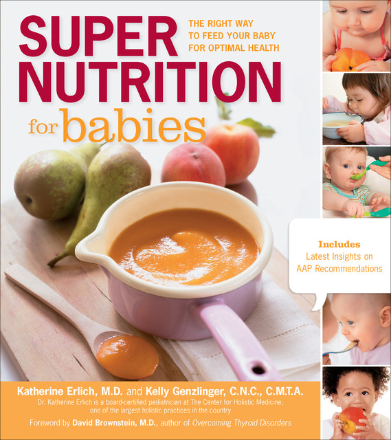 Super Nutrition for Babies, Katherine Erlich, Kelly Genzlinger