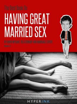 The Best Book on Having Great Married Sex, David Wygant