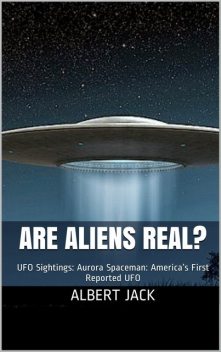 Are Aliens Real, Albert Jack