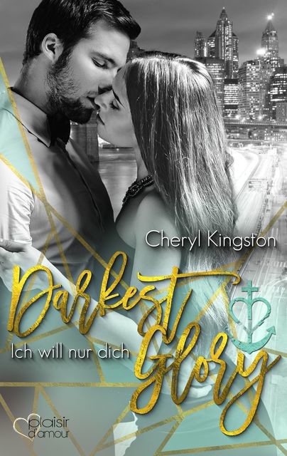 Darkest Glory: Ich will nur dich, Cheryl Kingston