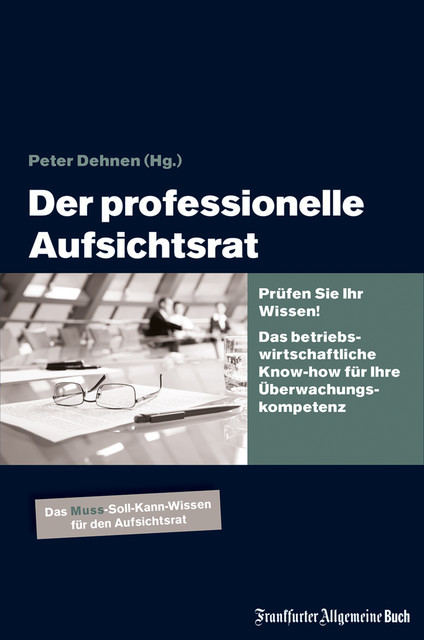Der professionelle Aufsichtsrat, Peter H. Dehnen