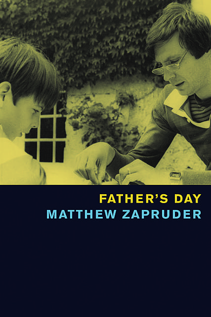Father's Day, Matthew Zapruder