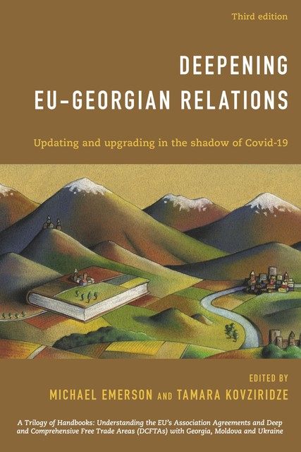 Deepening EU-Georgian Relations, Michael Emerson, Tamara Kovziridze