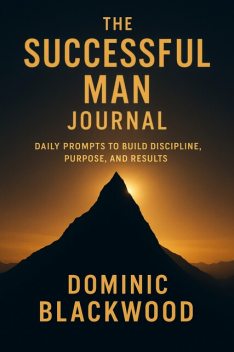 The Successful Man Journal, Dominic Blackwood