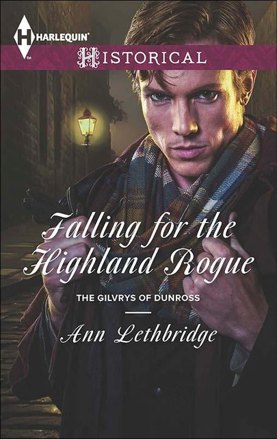 Falling for the Highland Rogue, Ann Lethbridge