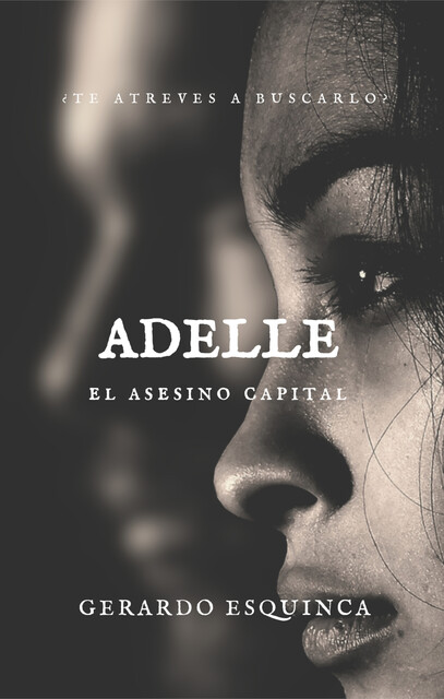 ADELLE, Gerardo Esquinca