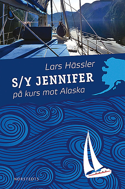 S/Y Jennifer på kurs mot Alaska, Lars Hässler