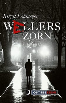 Wellers Zorn, Birgit Lohmeyer