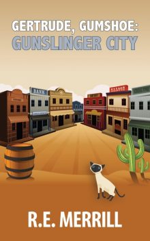 Gertrude, Gumshoe: Gunslinger City, Robin Merrill