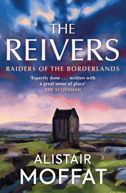 The Reivers, Alistair Moffat