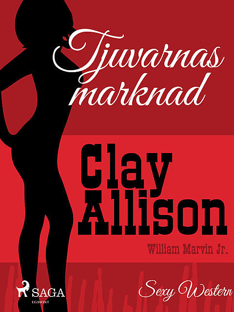 Tjuvarnas marknad, William Marvin Jr., Clay Allison