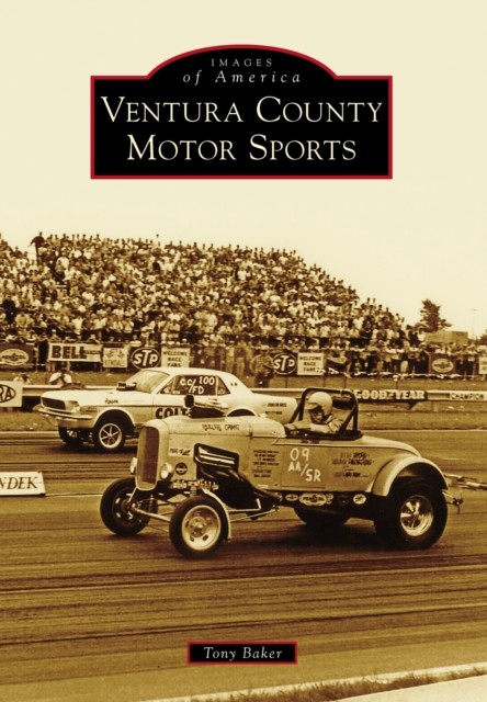 Ventura County Motor Sports, Tony Baker