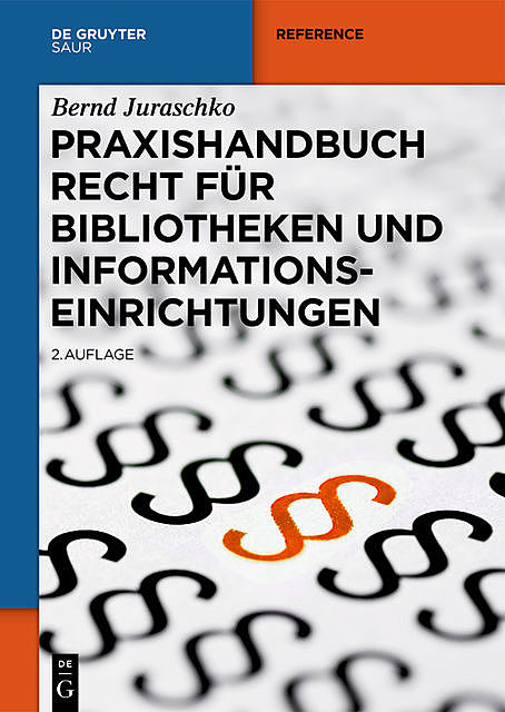 Praxishandbuch Recht für Bibliotheken und Informationseinrichtungen, Bernd Juraschko