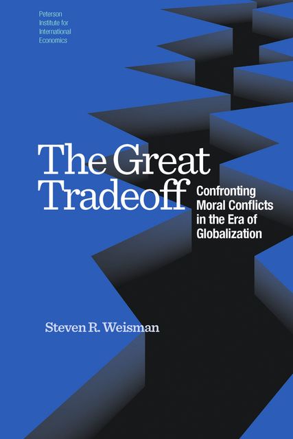 The Great Tradeoff, Steven R Weisman
