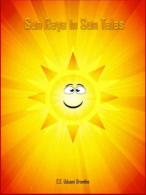 Sun Rays in Sun Tales, C.E. Udueni-Drenthe