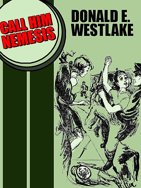 Call Him Nemesis, Donald Westlake